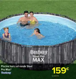 Cora Piscine hors sol ronde steel pro max bestway offre
