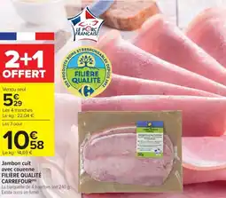 Cora Jambon cuit avec couenne filière qualité carrefour offre