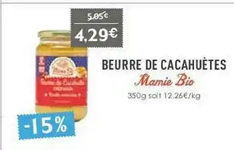 Naturalia Beurre De Cacahuètes Mamie Bio offre
