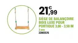 JouéClub CAP Nature Siège de balançoire bois luxe pour portique 3,00 - 3,50 m offre