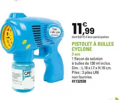 JouéClub CAP Loisirs Pistolet à bulles cyclone offre