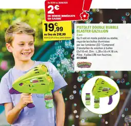 JouéClub Gazillion Pistolet Double Bubble Blaster offre