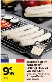 Cora Saucisse à griller au fromage charcutiers du val d'argent offre