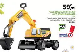 JouéClub Cap nature - pelleteuse super builder avec assise ouvrante offre