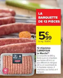 Cora 12 chipolatas carrefour le marché offre