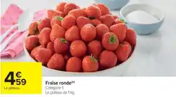 Cora Fraise ronde offre