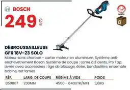 Au Forum du Bâtiment BOSCH Débroussailleuse gfr 18v-23 solo offre