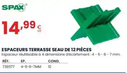 Au Forum du Bâtiment SPAX Espaceurs terrasse seau de 12 pièces offre
