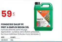 Au Forum du Bâtiment DALEP Fongicide dalep pe pret a emploi bidon offre