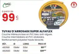 Au Forum du Bâtiment ALFAFLEX Tuyau d'arrosage super offre