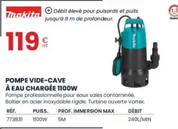 Au Forum du Bâtiment MAKITA Pompe vide-cave à eau chargée 1100w offre
