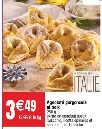 Cora x Carrefour Agnolotti gorgonzola et noix offre