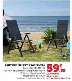 Hyper U Dim - fauteuil pliant 7 positions offre