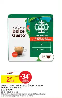 Intermarché Contact Dosettes de café nescafé dolce gusto espresso colombia starbucks offre