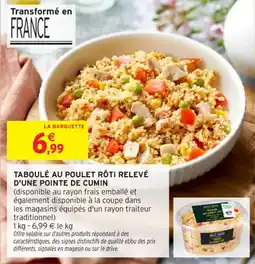 Intermarché Contact Taboulé au poulet rôti relevé d'une pointe de cumin offre