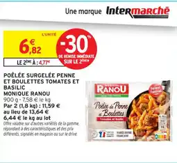 Intermarché Contact Poêlée surgelée penne et boulettes tomates et basilic monique ranou offre