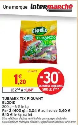 Intermarché Contact Tubamix tix piquant elodie offre