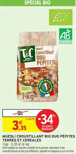 Intermarché Contact Muesli croustillant bio duo pépites terres et cereales offre