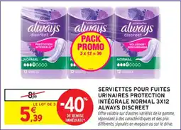 Intermarché Contact Serviettes pour fuites urinaires protection intégrale normal 3x12 always discreet offre