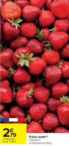 Cora Fraise ronde offre