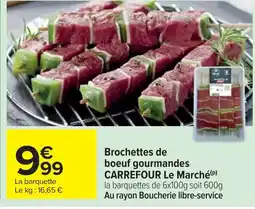 Cora Brochettes de boeuf gourmandes CARREFOUR Le Marché offre