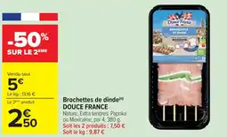 Cora Brochettes de dinde douce france offre