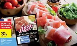 Cora Jambon cru Les Fines et Fondantes AOSTE offre