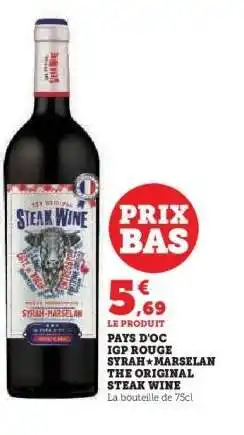 Hyper U PAYS D'OC IGP ROUGE SYRAH+MARSELAN THE ORIGINAL STEAK WINE offre