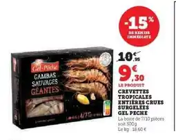 Hyper U CREVETTES TROPICALES ENTIÈRES CRUES SURGELÉES GEL PECHE offre