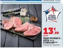 Hyper U VEAU FILIERE U COTE A GRILLER offre