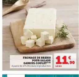 Hyper U FROMAGE DE BREBIS POUR SALADE GABRIEL COULET offre