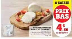 Hyper U MOZZARELLA DI BUFALA L'ITALIE DES FROMAGES offre
