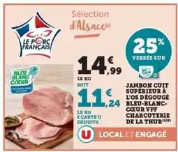 Hyper U JAMBON CUIT SUPERIEUR A L'OS DEGOUGE BLEU-BLANC-COEUR VPF CHARCUTERIE DE LA THUR offre