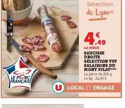 Hyper U SAUCISSE DROITE SÉLECTION VPF SALAISONS DU MONT PILAT offre