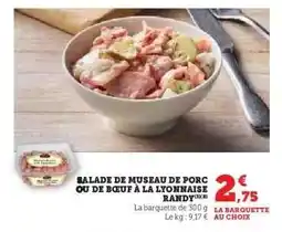 Hyper U SALADE DE MUSEAU DE PORC OU DE BŒUF À LA LYONNAISE RANDY offre