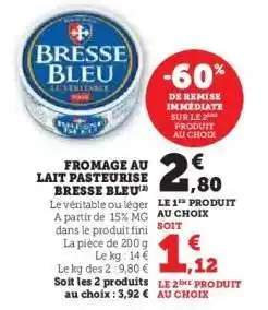 Hyper U FROMAGE AU LAIT PASTEURISE BRESSE BLEU offre