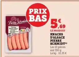 Hyper U KNACKS D'ALSACE PIERRE SCHMIDT offre