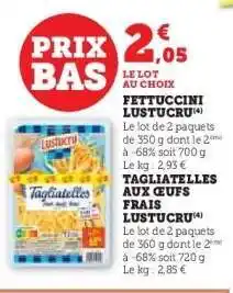 Hyper U FETTUCCINI LUSTUCRU offre