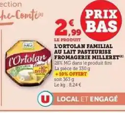 Hyper U L'Ortolan Familial au lait pasteurisé Fromagerie Milleret offre
