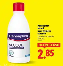 Lidl Hansaplast alcool pour hygiène cutanée offre