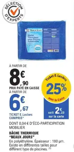 E.Leclerc Jardi “BEAUX JOURS” Bâche thermique offre