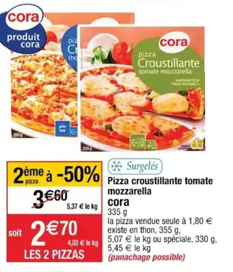Cora x Carrefour Pizza croustillante tomate mozzarella offre