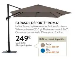 RAGT Jardin & Maison Parasol déporté "roma" offre