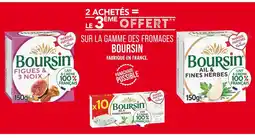 Match Boursin 2 achetés = le 3Úme offert sur la gamme des fromages Boursin offre