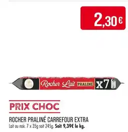Match CARREFOUR EXTRA Rocher Praliné offre
