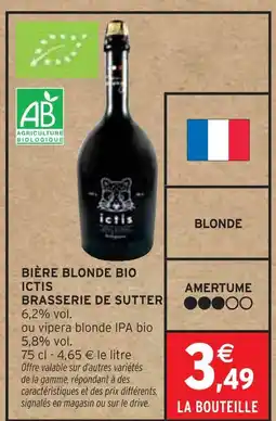 Intermarché BRASSERIE DE SUTTER Bière blonde bio ictis offre