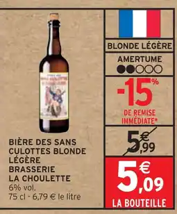 Intermarché LA CHOULETTE Bière des sans culottes blonde légère offre