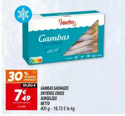 Netto Netto Gambas sauvages entières crues surgelées offre