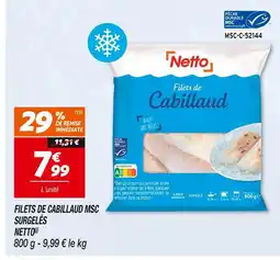 Netto Netto Filets de cabillaud MSC surgelés offre