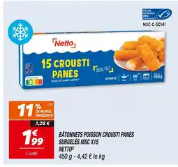 Netto NETTO Bâtonnets poisson crousti panés surgelés msc x15 offre
